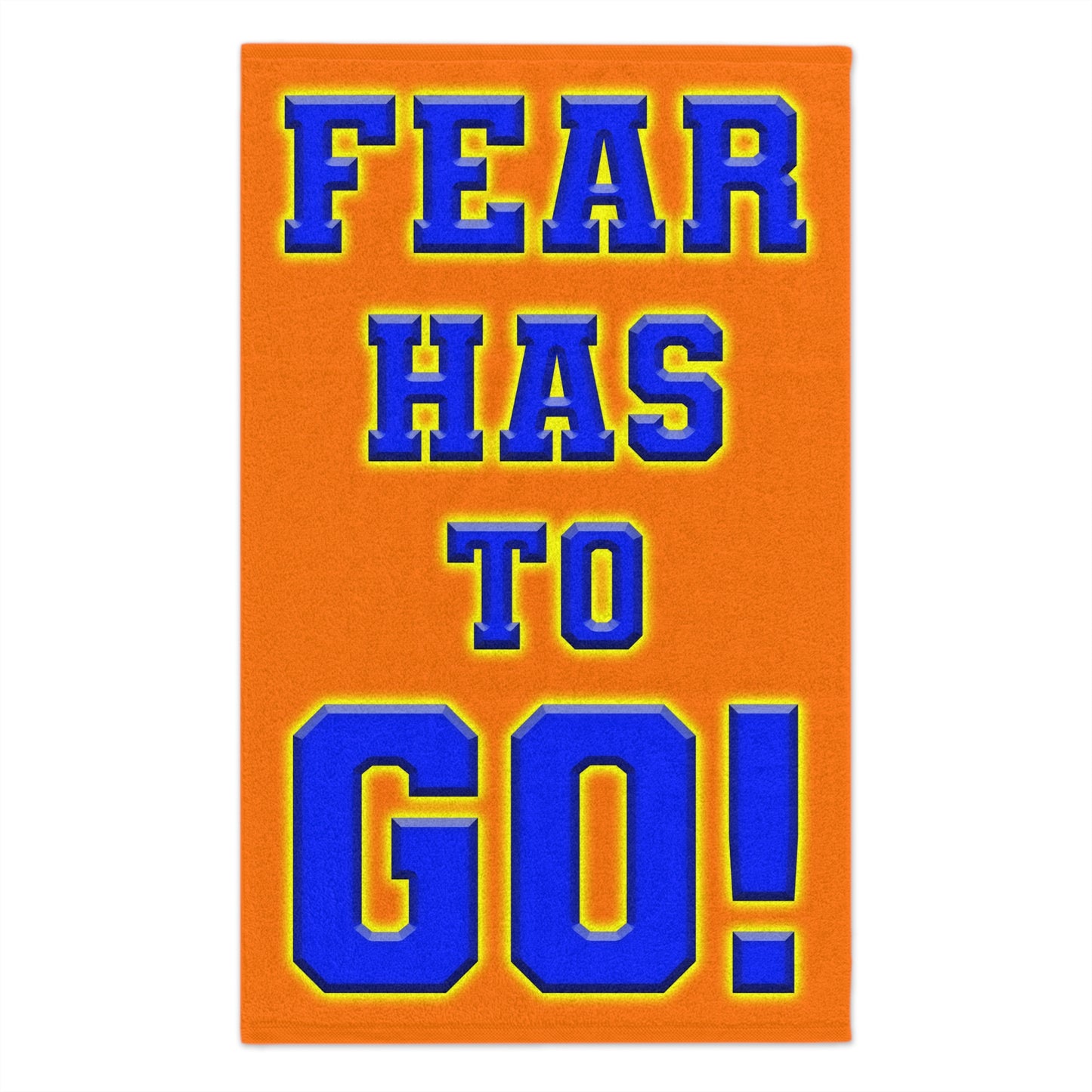 Fear Has To Go!