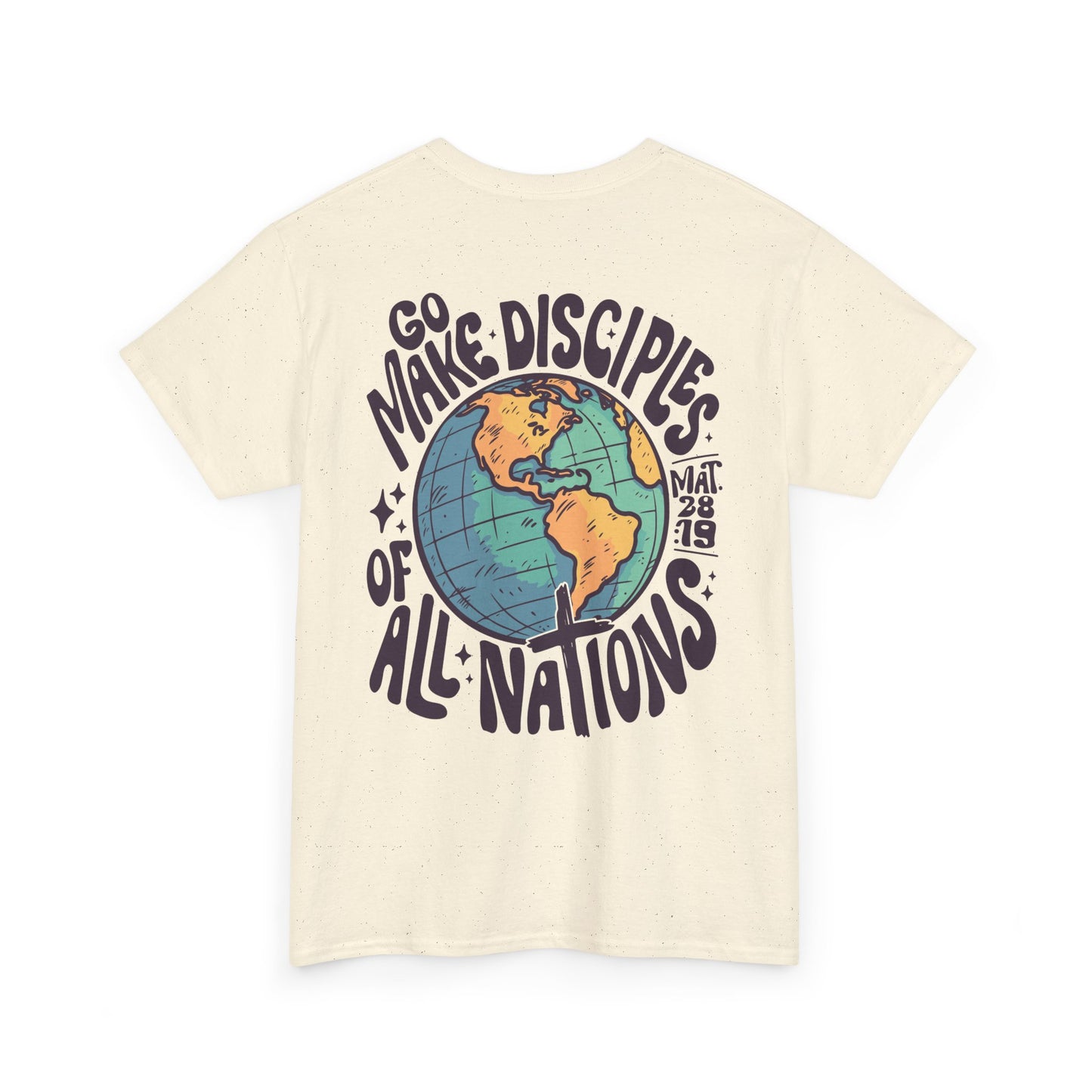 Go Make Disciples of All Nations - Tshirt