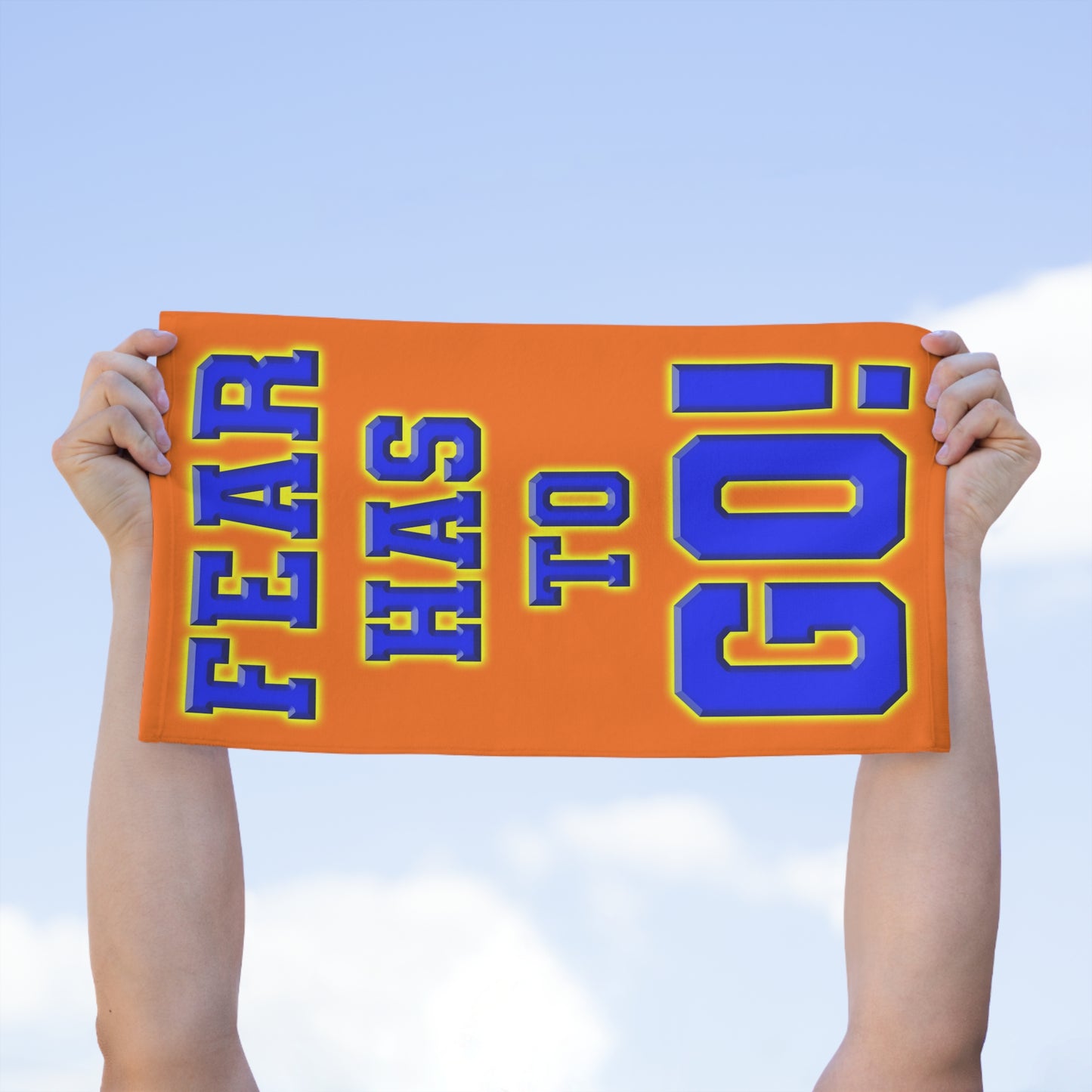 Fear Has To Go!