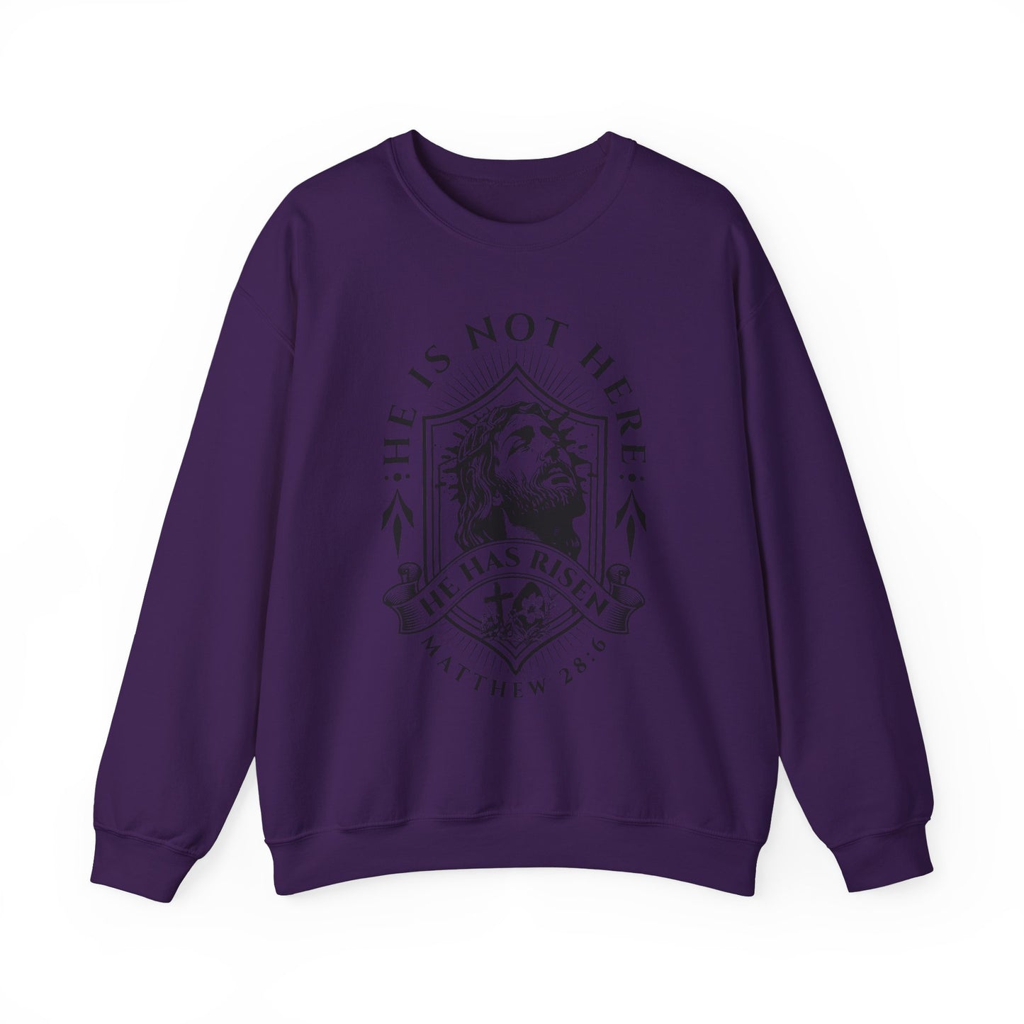 He Is Not Here He Is Risen Christian Unisex Sweatshirt