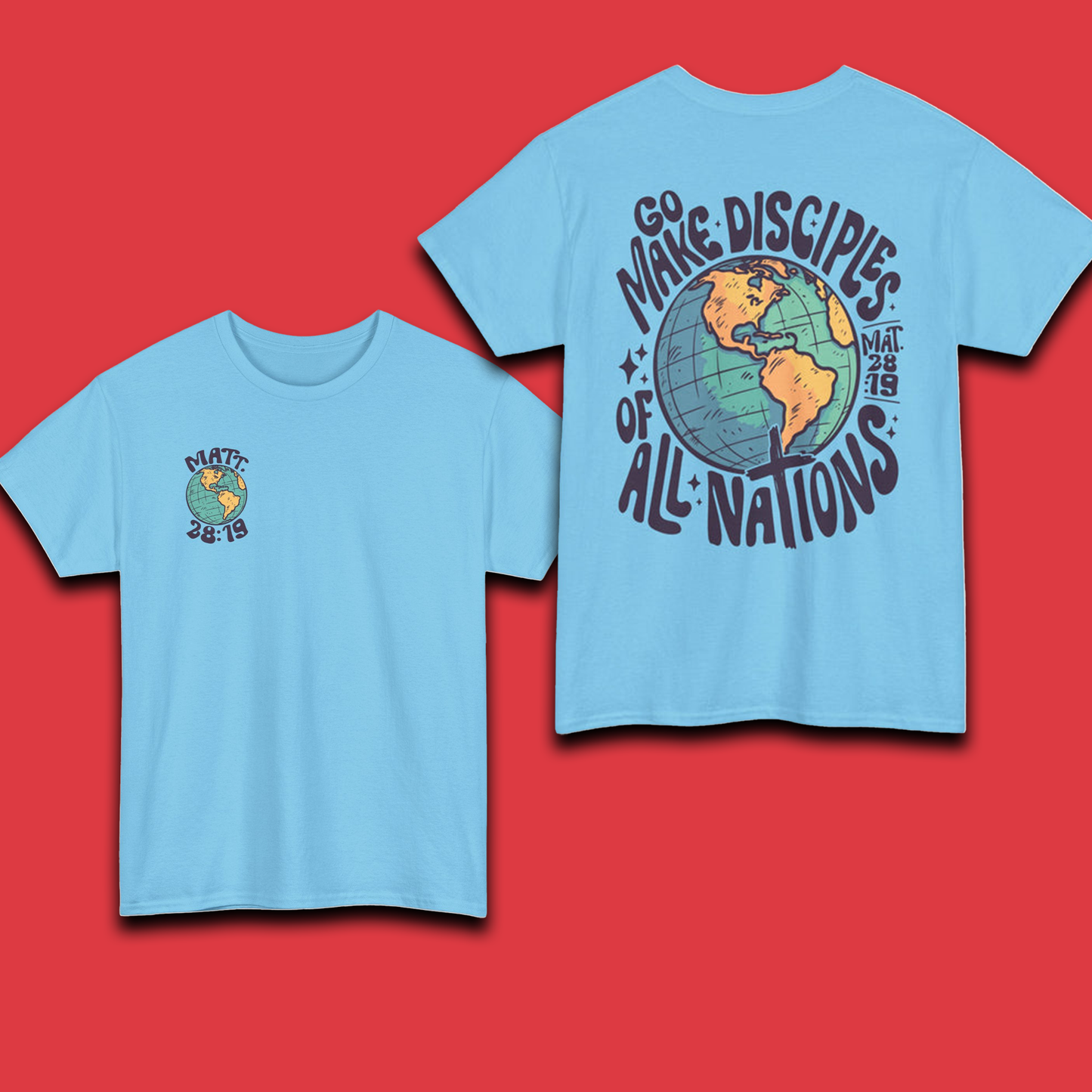 Go Make Disciples of All Nations - Tshirt