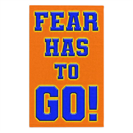 Fear Has To Go!