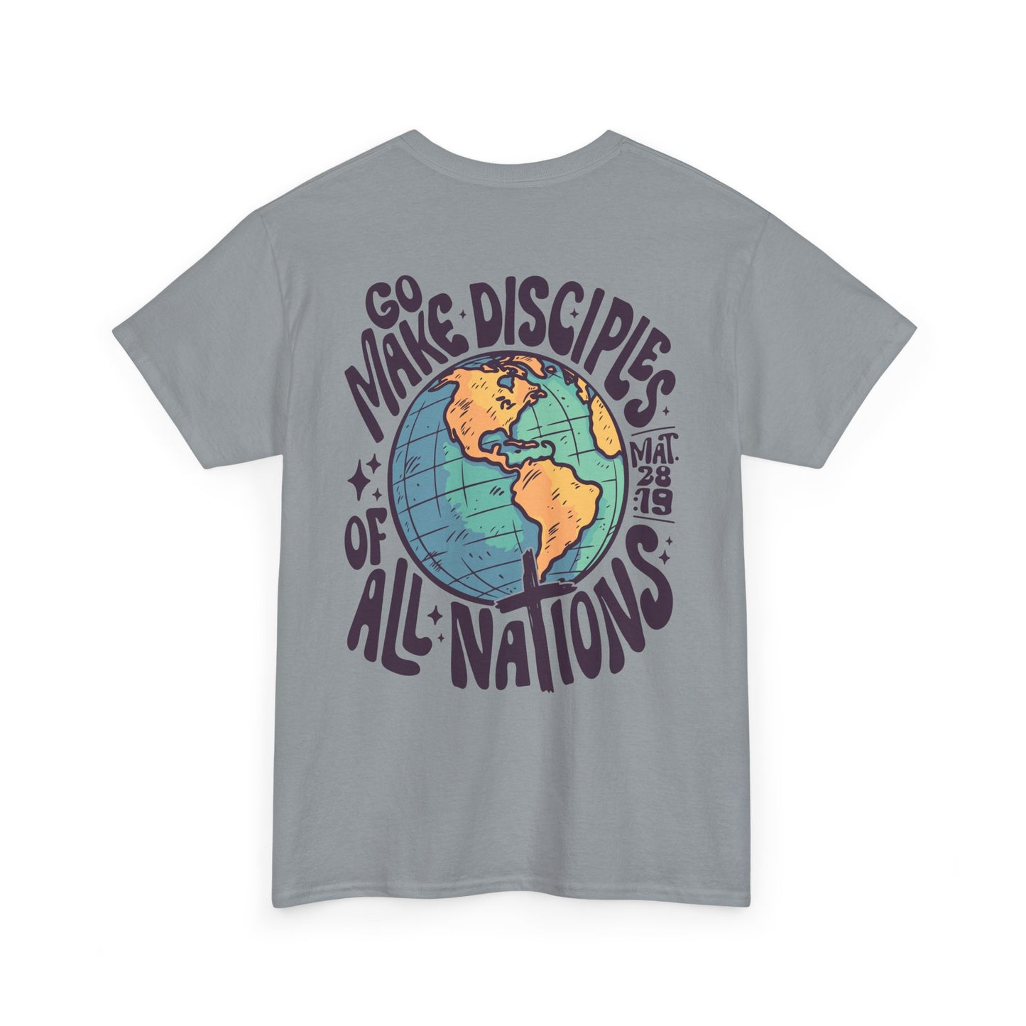 Go Make Disciples of All Nations - Tshirt