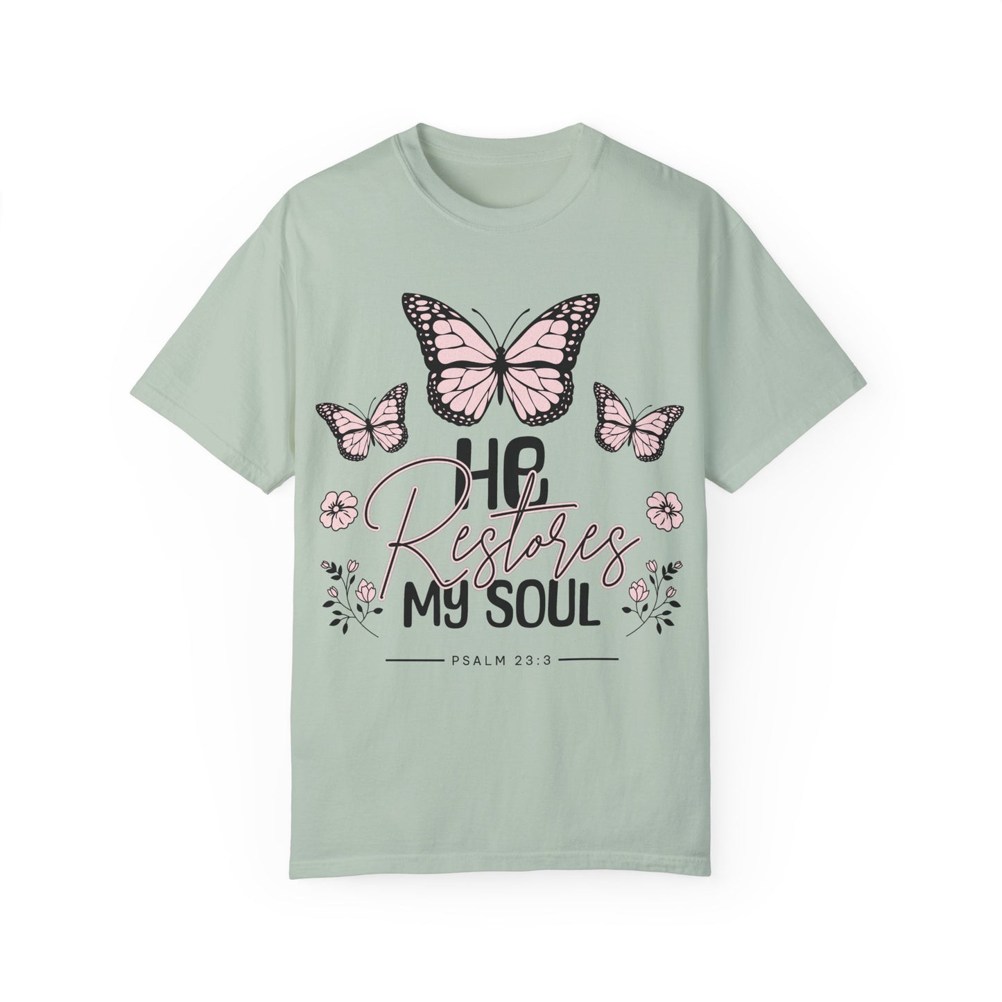 He Restores My Soul Butterfly T-Shirt | Inspirational Unisex Garment-Dyed Tee