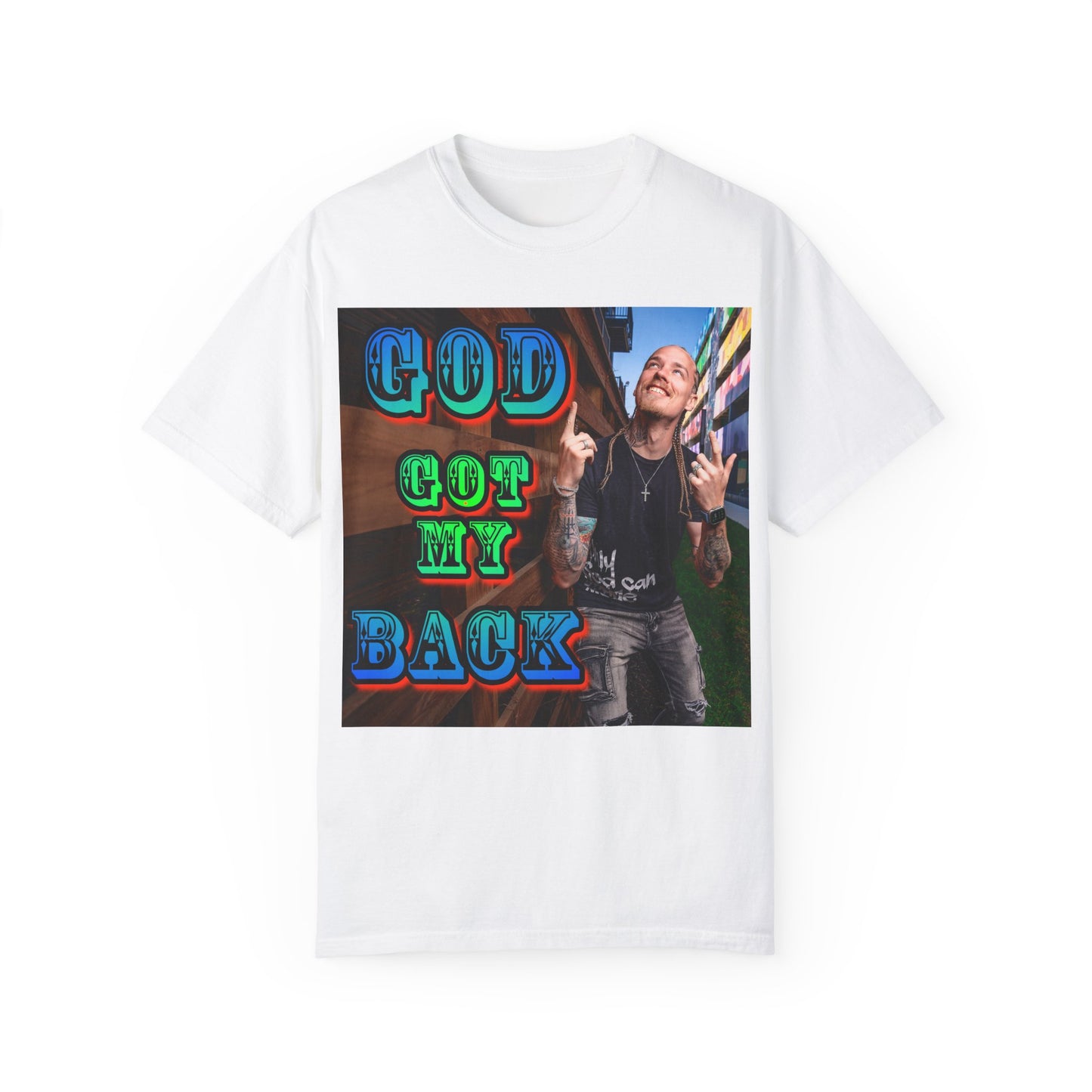 God Got My Back Unisex Garment-Dyed T-Shirt - Comfortable and Inspirational Tees for Everyday Wear