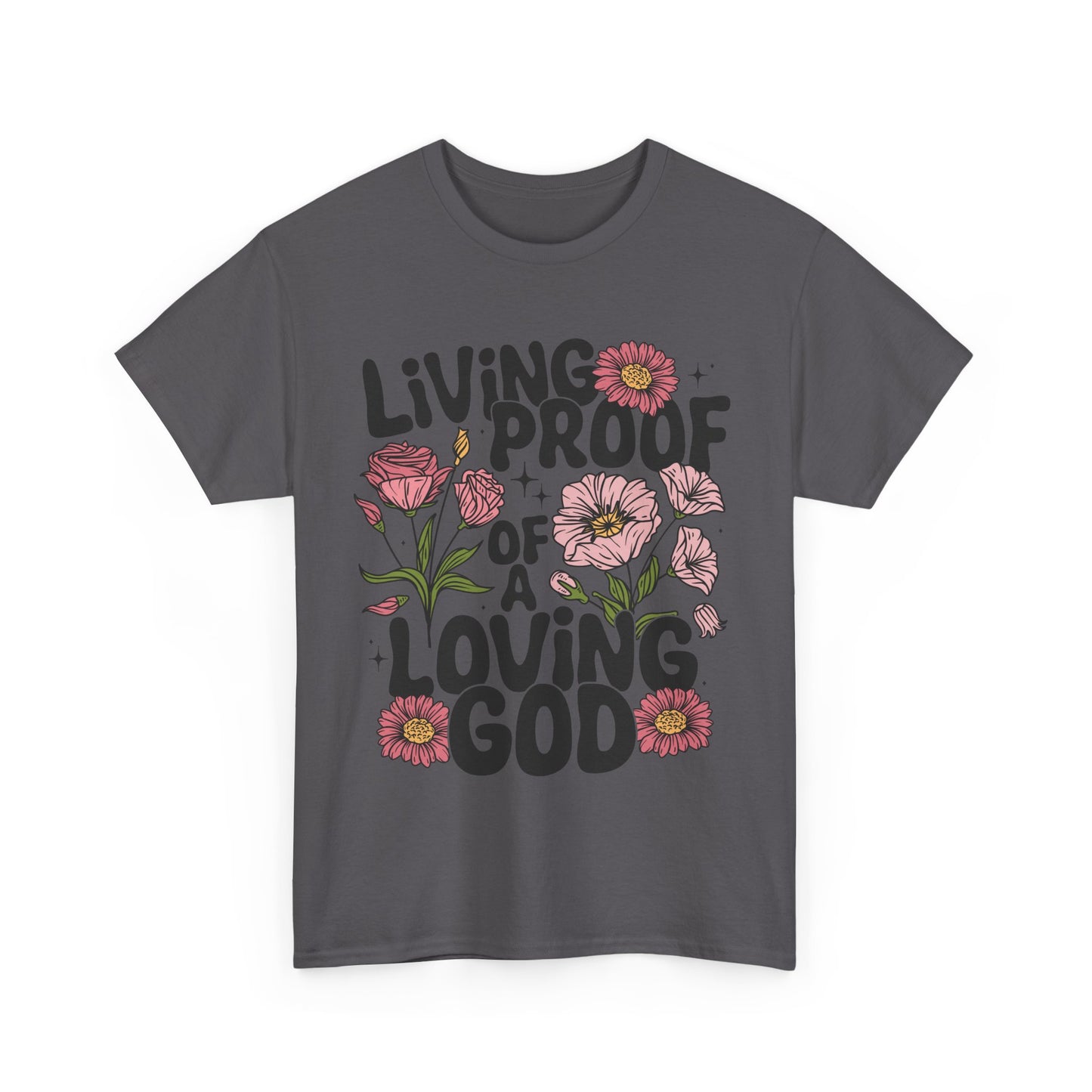 Living Proof Of A Loving God