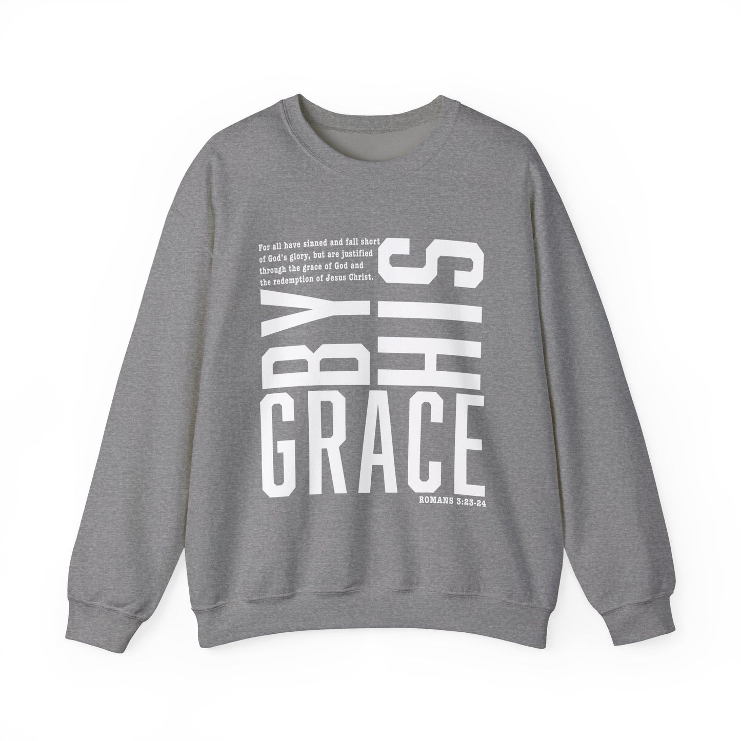 Saved By His Grace Christian Unisex Sweatshirt White Letters