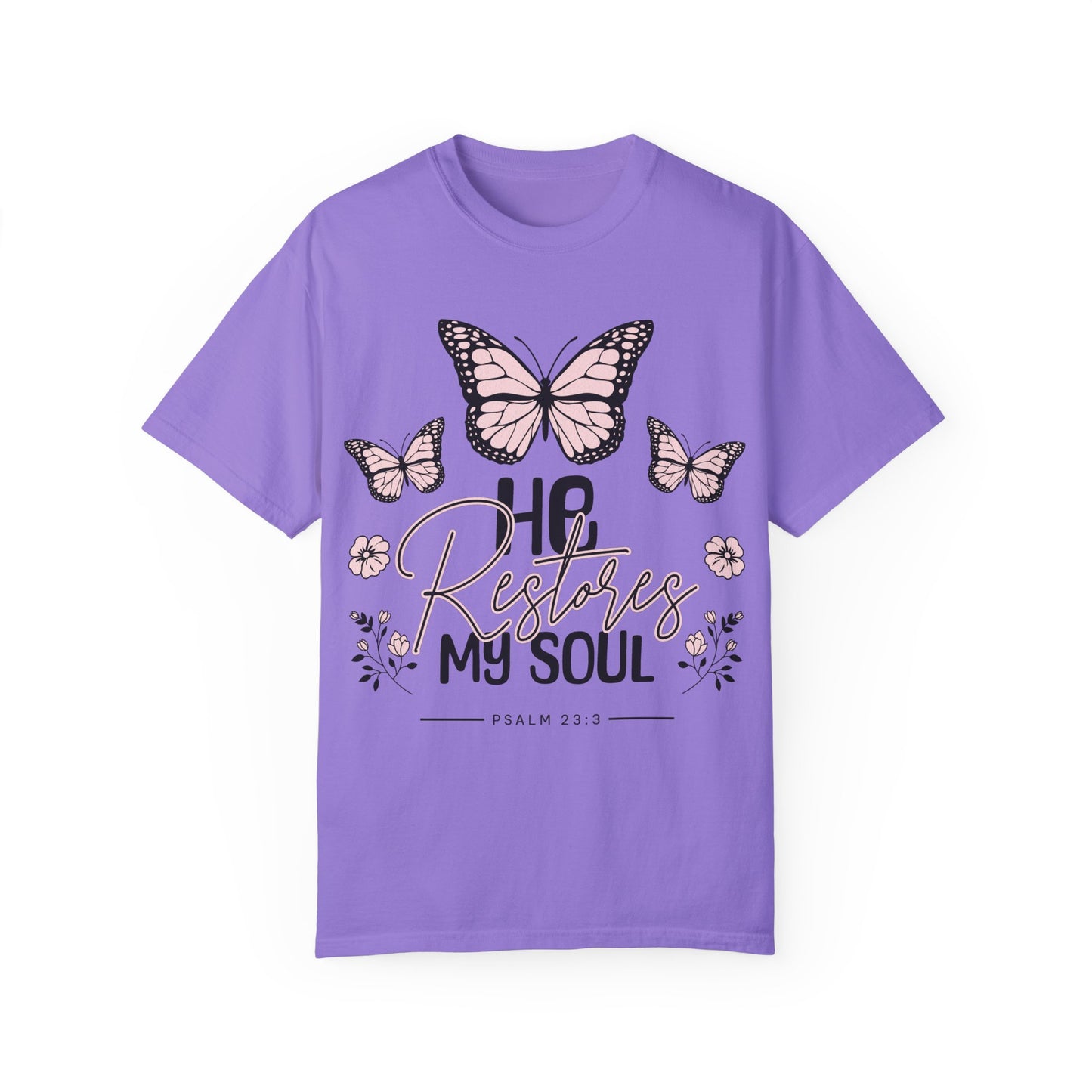 He Restores My Soul Butterfly T-Shirt | Inspirational Unisex Garment-Dyed Tee