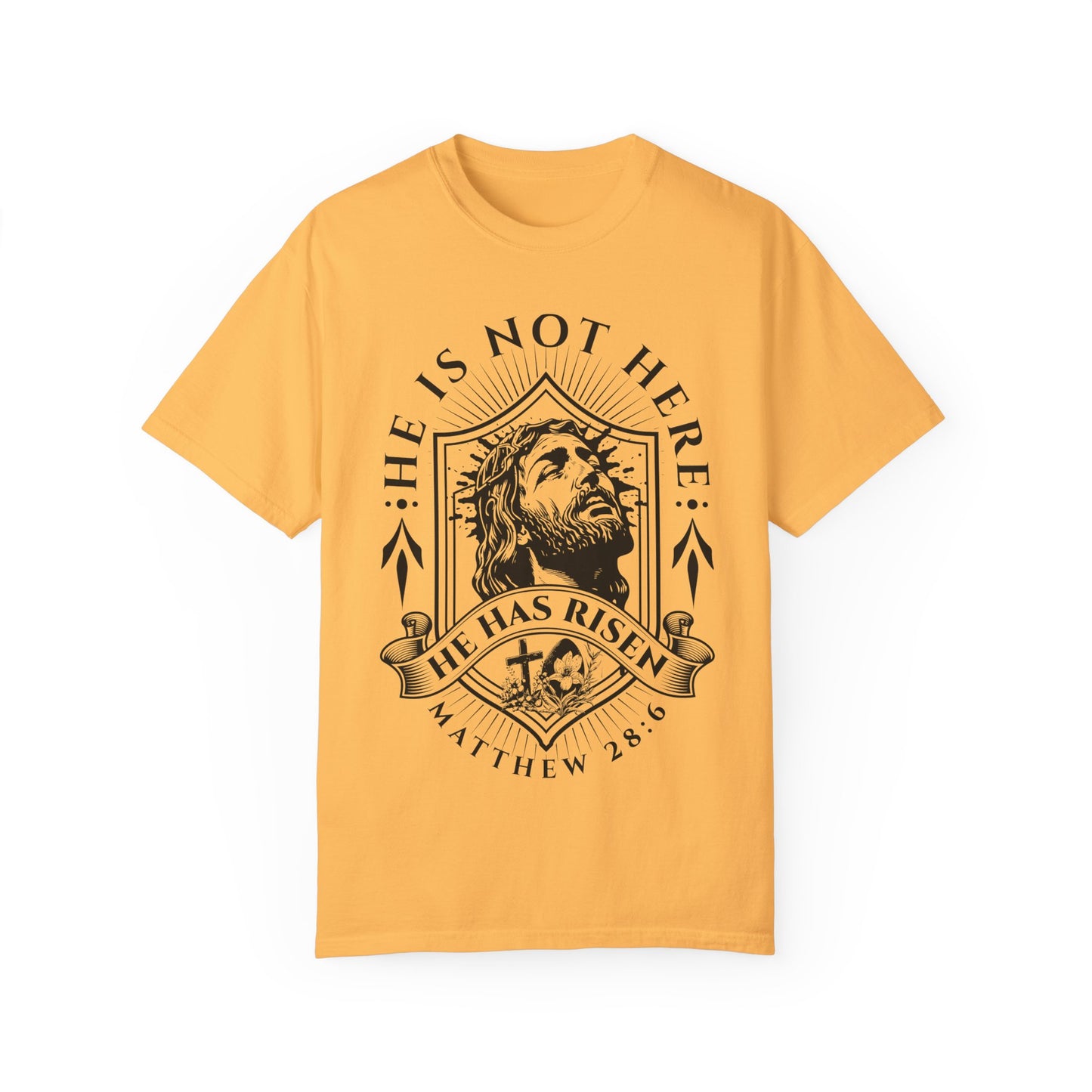 He Is Not Here - Unisex Garment-Dyed T-shirt for Faithful Wear