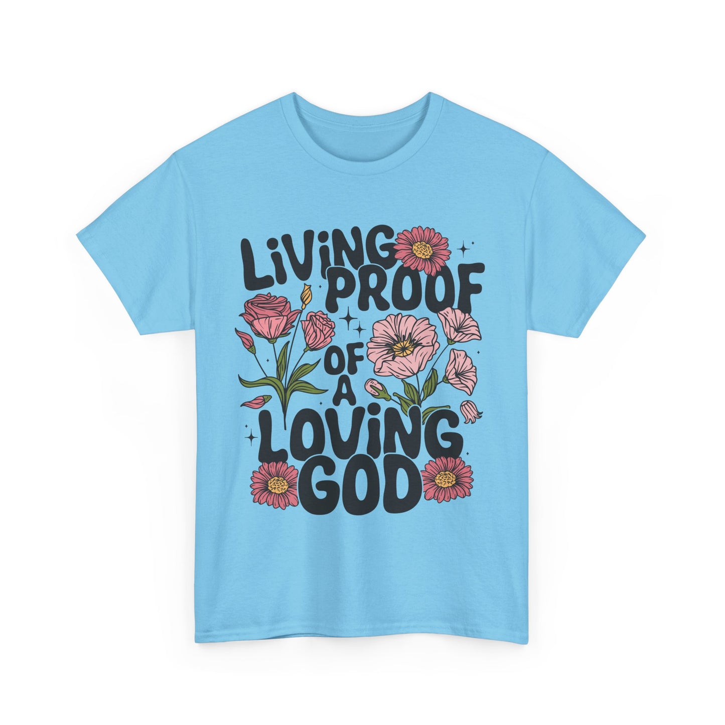 Living Proof Of A Loving God