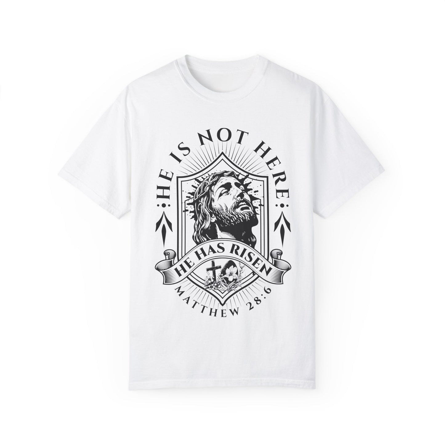 He Is Not Here - Unisex Garment-Dyed T-shirt for Faithful Wear